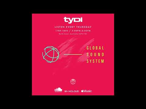 TYDI - Global Soundsystem (Episode #333)