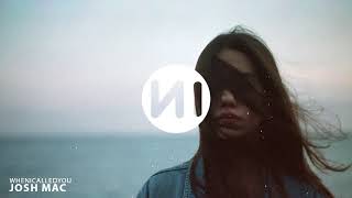Josh Mac - whenicalledyou