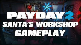 PAYDAY 2: Santa's Workshop Heist - Gameplay (XMAS 2015 Heist)