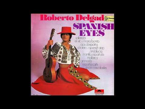 Roberto Delgado - Spanish Eyes