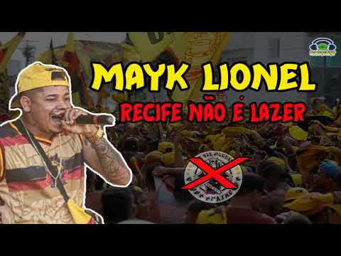 MAYK LIONEL - RECIFE NÃO É LAZER (DJ GAIATO)