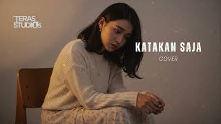Download lagu KATAKAN SAJA - KHIFNU | COVER BY TERAS STUDIOS mp3