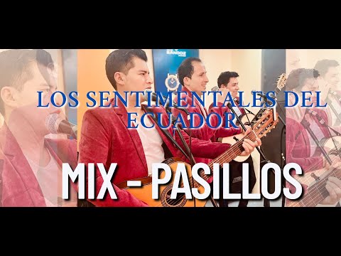 LOS SENTIMENTALES DEL ECUADOR-MIX/ PASILLOS