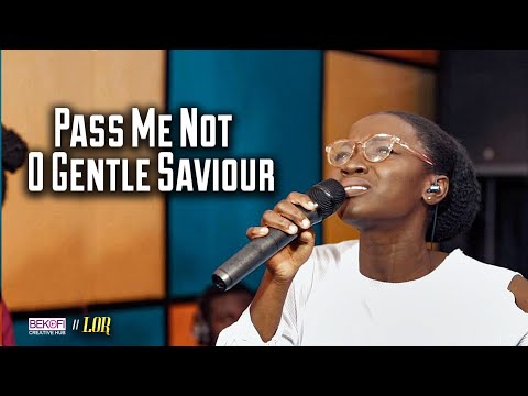 Pass Me Not O Gentle Saviour - Lor