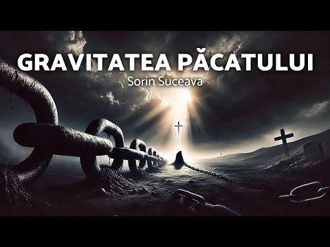 Gravitatea păcatului - Sorin Suceava - AZSMR-Bucov