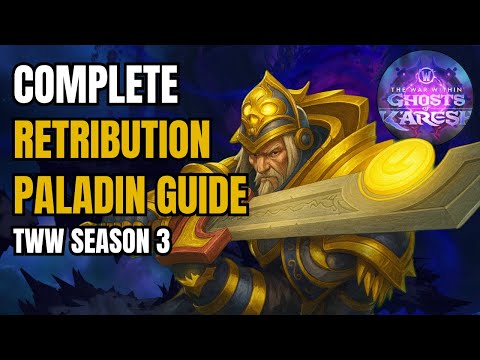 11.2 Ret Paladin PvE Guide (TWW Season 3) | Talents, Gear and Rotation for Raid and Mythic+