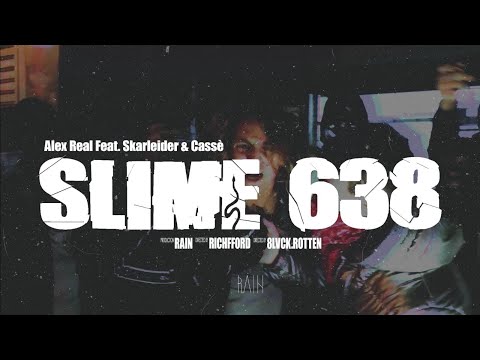 Alex Real - Slime 638 feat. $karLeider, Cassè
