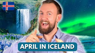Iceland in April 2024 🇮🇸 Best Travel Tips, Activities, Weather, Special Events!