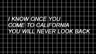 greetings from califournia lyrics // the neighbourhood