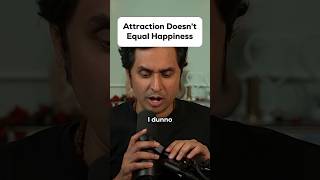 Attraction Doesnt Equal Happiness