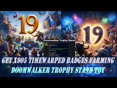 How to Get 905 Timewarped Badges Farming 1 hour WoW's 19th Anniversary | Doomwalker Trophy Stand Toy