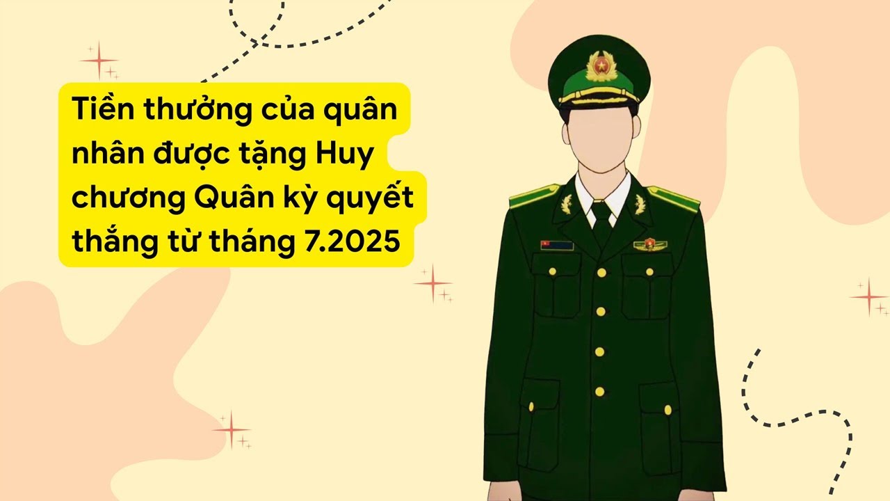 Tiền thưởng của quân nhân được tặng Huy chương Quân kỳ quyết thắng từ tháng 7.2025