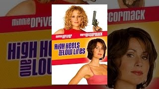 High Heels And Low Lifes