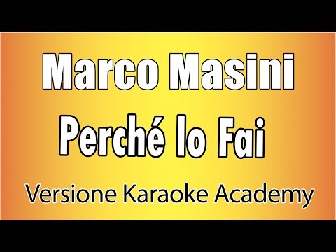Marco Masini - Perché lo fai (Versione Karaoke Academy Italia)