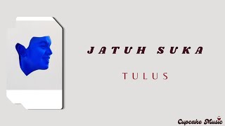 Download lagu Jatuh Suka - Tulus | Lirik mp3 Download lagu Jatuh Suka - Tulus | Lirik mp3