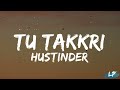 TU TAKKRI (Lyrics Video) Hustinder | Desi Crew | Ricky Khan | Mahol | Latest Punjabi Song