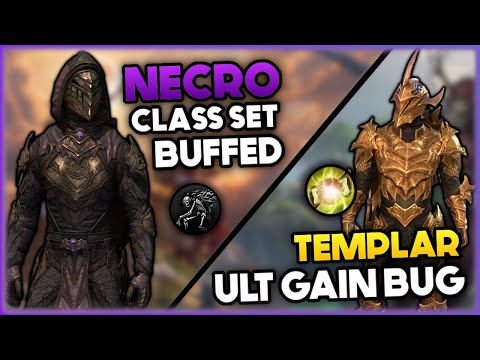 Necromancer Class Set Buffed - Templar Ultimate Gain Bug | Elder Scrolls Online Necrom 2023