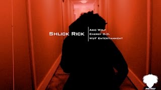 Aric Wolf - Shlick Rick