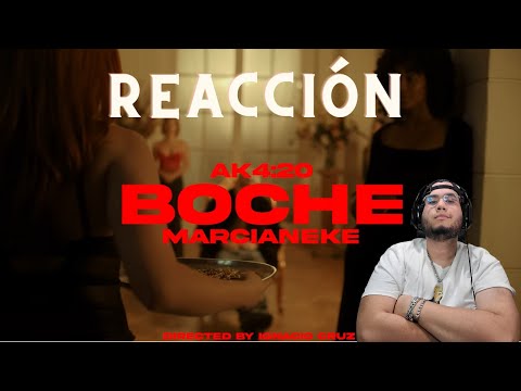 (REACCIÓN) BOCHE - AK4:20 FT MARCIANEKE ( PRODBY LOUKI )