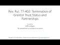 Rev. Rul. 77-402: Termination of Grantor Trust Status Where Partnership Interests are Involved