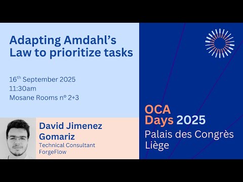 OCA Days 2025 - David Jimenez Gomariz - Adapting Amdahl’s Law to prioritize tasks