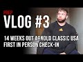 Prep Vlog #3 | 14 Weeks Out | Arnold Classic USA