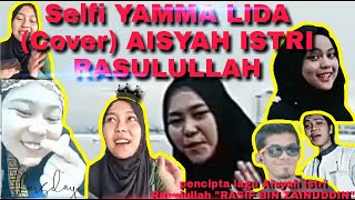 Download lagu Aisyah Istri Rasulullah - Cipt.RASIF Bin zainuddin || (Cover) Selfi YAMMA LIDA | Syahdu Suaranya 😍 mp3