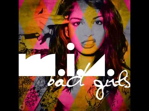 M.I.A. - Bad Girls (Nick Thayer Remix) [HQ SiriusXM Rip]