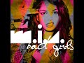 M.I.A. - Bad Girls (Nick Thayer Remix) [HQ SiriusXM ...