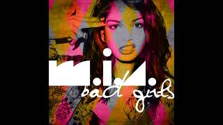 M.I.A. - Bad Girls (Nick Thayer Remix) [HQ SiriusXM Rip]