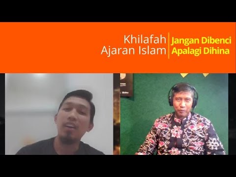 Khilafah Ajaran Islam, Jangan Dibenci Apalagi Dihina