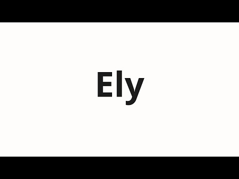 How to pronounce Ely