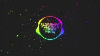 Download lagu Dj Simpapa Polyubila FullBass Remix mp3