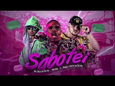 Mc Bala Da Tropa e Mr Bim e Mano Chefe Da Tropa- Eu Que Sabotei