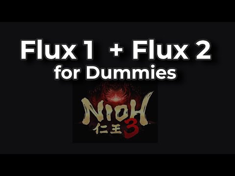 how flux 1 and flux 2 work in nioh 3 in less than 4 min