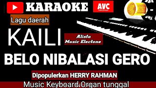 Download lagu Karaoke Kaili BELO NIBALASI GERO lagu daerah Kaili CIPT HERRY RAHMAN music Keyboard no vocal mp3