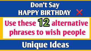 12 Different Ways To Wish "Happy Birthday"| Don