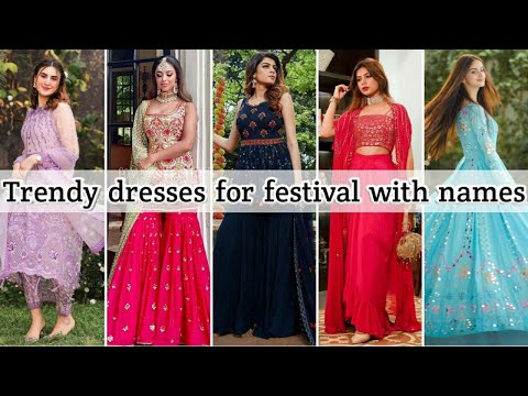 Trendy dresses for festival with names • Festive dresses  for girls • STYLE POINT