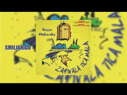 Klapa Makarska - Smiljaniću (Official audio)