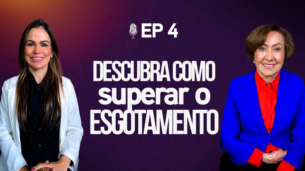 Descubra como superar o esgotamento e encontrar força... - Valnice Milhomens e Joana Costa | EP 74