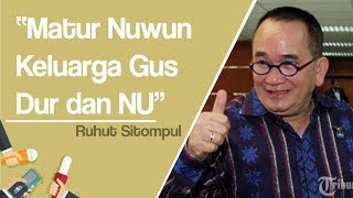 Ruhut Sitompul: Matur Nuwun Keluarga Gus Dur dan NU, Jokowi-Ma'ruf Bagaikan Bola Salju