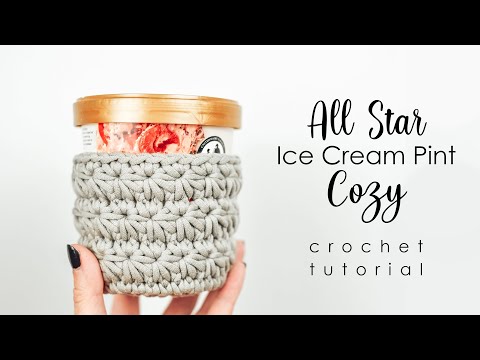 Quick Crochet Ice Cream Pint Cozy Tutorial - All Star Ice Cream Pint Cozy - Crochet Star Stitch