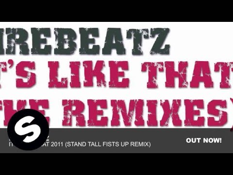 Firebeatz - It's Like That 2011 (Stand Tall Fists Up Remix)