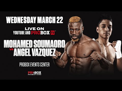 En vivo por ProboxTV  Mohamed Soumaoro vs Angel Vazquez
