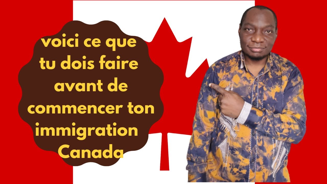 Voici les préalables à respecter avant de te lancer dans l'immigration permanente au Canada