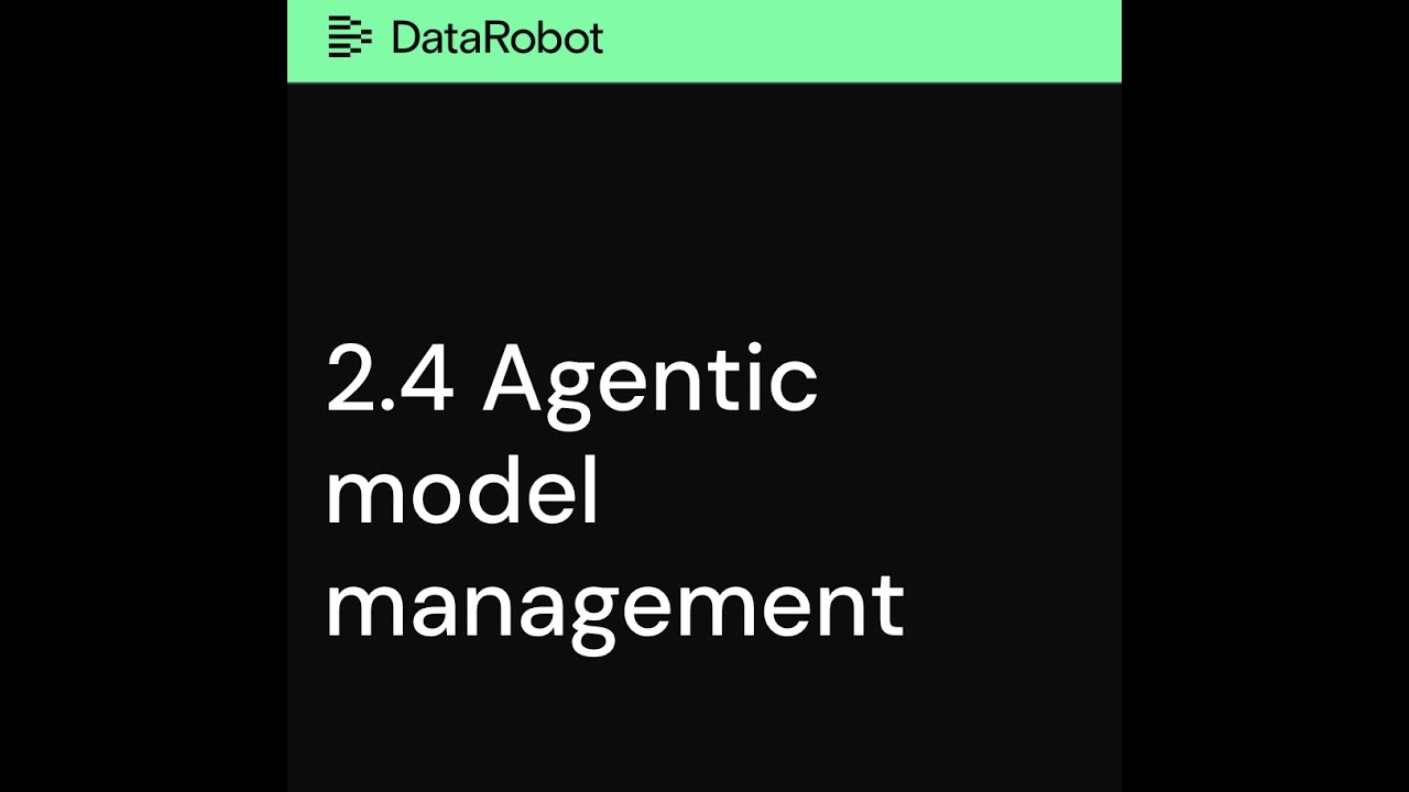 Agentic model management