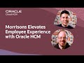 Morrisons Improves Team Experience With Oracle Cloud HCM