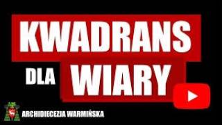 Kwadrans dla Wiary:  Dlaczego warto czytać Pismo Święte?