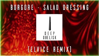 Borgore - Salad Dressing (Elvice Remix)