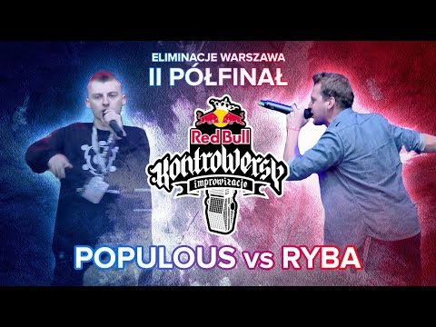 POPULOUS vs RYBA - Eliminacje WWA II Pólfinał Red Bull KontroWersy 2018